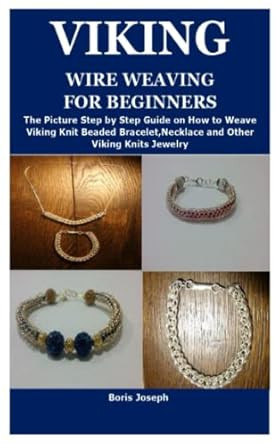VIKING WIRE WEAVING FOR BEGINNERS