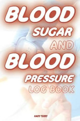 Blood Sugar And Blood Pressure Log Book