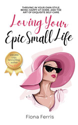 Loving Your Epic Small Life