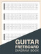 Guitar Fretboard Diagram Book