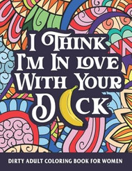 Dirty Adult Coloring Book For Women