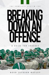 The Complete System for Breaking Down an Offense