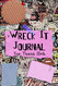Wreck It Journal For Teens Girls: Destroy This Journal