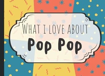 What I Love About Pop Pop Fill In Book