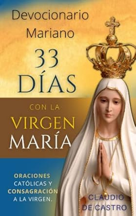 Devocionario Mariano 33 dias con la Madre de Dios