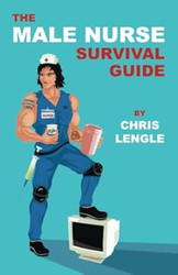 The Male Nurse Survival Guide