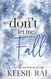 Don't Let Me Fall