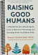 Raising Good Humans