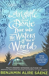 Aristotle And Dante Dive Into The Waters Of The World By Saenz