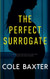 The Perfect Surrogate