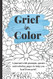 Grief in Color A Journal for loss grief and remembrance