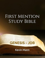First Mention Study Bible Previously Published As First