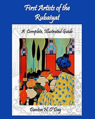 First Artists of the Rubaiyat A Complete Illustrated Guide