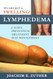 It's Not Just a Swelling! Lymphedema