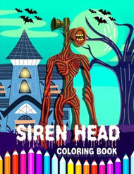 Siren Head Coloring Book