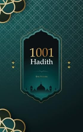 1001 Hadith.: 1001 Hadith is the collected traditions of the