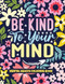 Be Kind To Your Mind