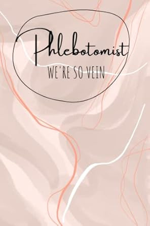 Phlebotomist We're So Vein Journal / Notebook Phlebotomy