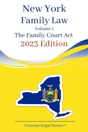 New York Family Law Volume 1: The Family Court Act