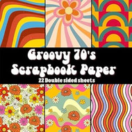 Groovy 70's Scrapbook Paper Pad