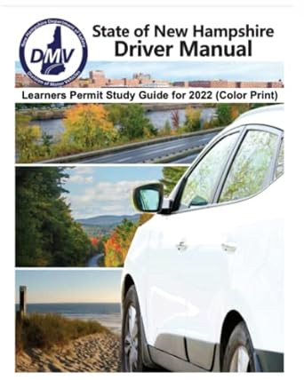 State of New Hampshire Driver Manual: Learners Permit Study State of New Hampshire Driver Manual: Learners Permit Study