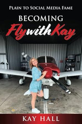 Becoming FlyWithKay