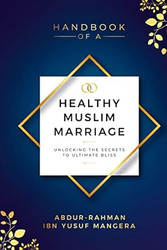 Handbook of a Healthy Muslim Marriage