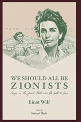 We Should All Be Zionists