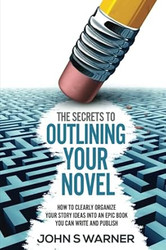 The Secrets To Outlining your Novel