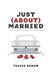 Just (About) Married