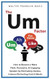 The Um-Factor