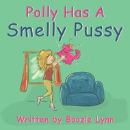 Polly Has A Smelly Pussy