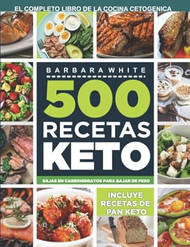 500 Recetas KETO: El Libro de la cocina cetogenica