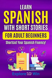 Learn Spanish with Short Stories for Adult Beginners