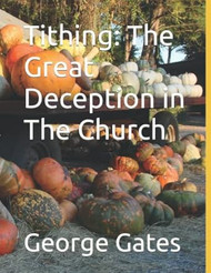 Tithing: The Great Deception in the Church