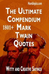 1801+ Mark Twain quotes The ultimate compendium