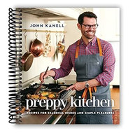 Preppy Kitchen: Recipes for Seasonal Dishes and Simple Pleasures