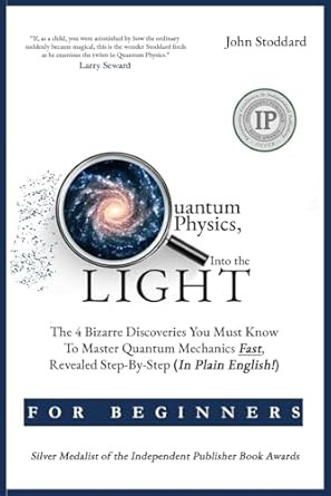Quantum Physics For Beginners Into the Light