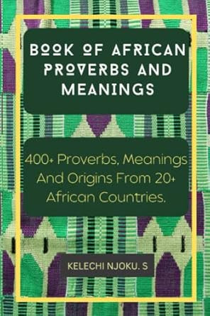 Book of African Proverbs And Meanings.