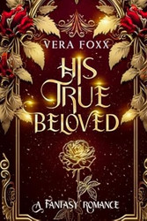 His True Beloved: A Vampire's Second Chance