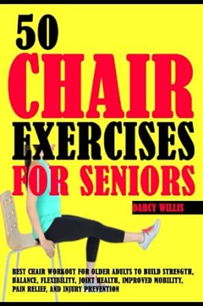 50 Chair Exercises For Seniors