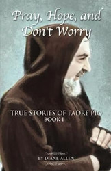 Pray Hope and Don't Worry
