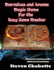 Marvelous and Arcane Magic Items For the Busy Game Master