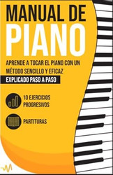 Manual de Piano: Aprende a tocar el Piano con un metodo