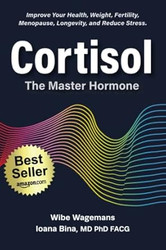 Cortisol: The Master Hormone: Improve Your Health Weight