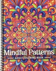 Mindful Patterns Coloring Book for Adults