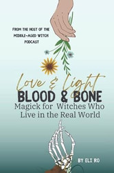 Love & Light Blood & Bone