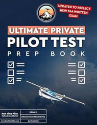 Ultimate Private Pilot Test Prep Book