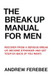 The Break Up Manual For Men