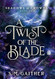 A Twist of the Blade